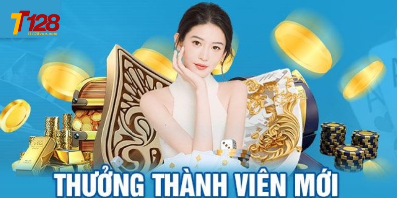 Khuyến mãi tân thủ là món quà tt128 dành tặng anh em